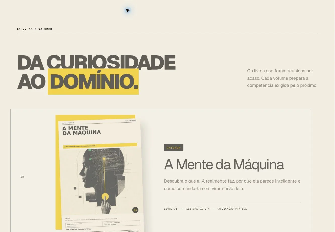 Seção Da curiosidade ao domínio, apresentando o primeiro volume, A Mente da Máquina.